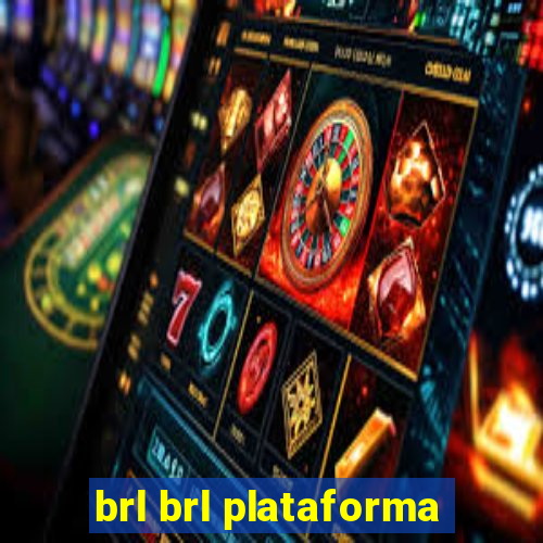 brl brl plataforma